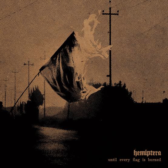 Lp 12” Hemiptera - Until every flag is burned