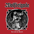 Lp 12” Wolfbrigade- Run with the hunted