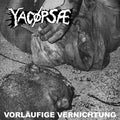 Lp 12” Yacøpsae - Vorläufige Vernichtung