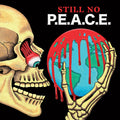 LP 12” Compilation Still and no P.E.A.C.E.